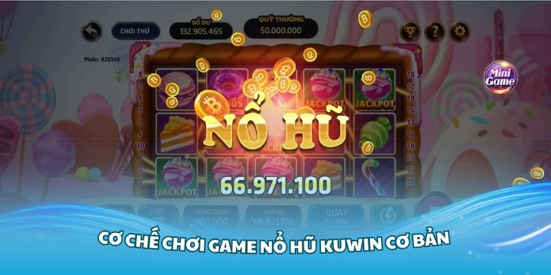 Nội quy của trò chơi nổ hủ kuwin