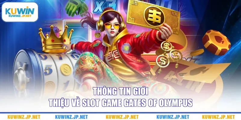 Thông tin giới thiệu về Slot game Gates Of Olympus
